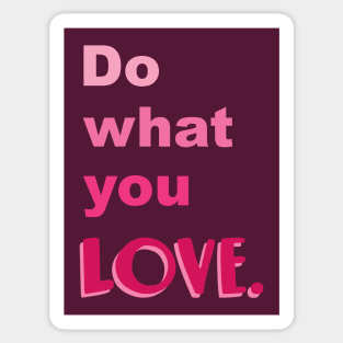 Do what you LOVE Sticker